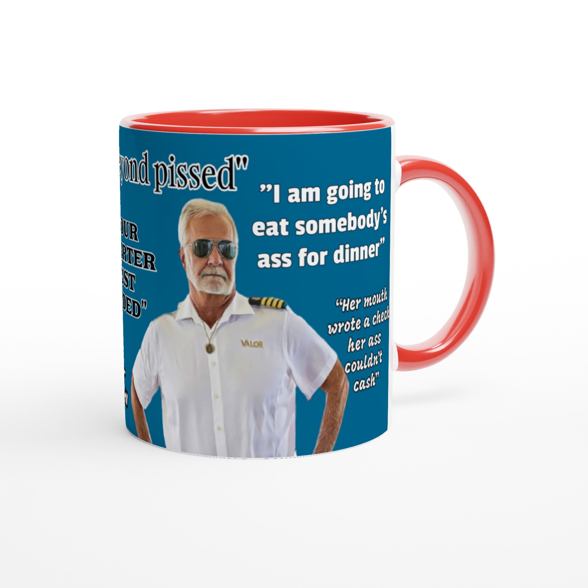 Below Deck Captain Lee Quotes 2.0 White 11oz Ceramic Mug with Color Inside - Creations by Chris and Carlos