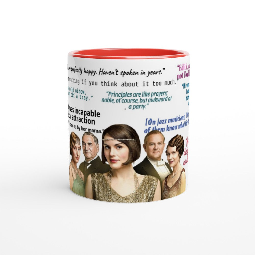 Downton Abbey Victoria Quotes 2.0- Mug with Color Inside-White 11oz Ceramic Mug with Color Inside - Creations by Chris and Carlos