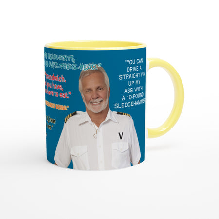 Below Deck Captain Lee Quotes- White 11oz Ceramic Mug with Color Inside - Creations by Chris and Carlos