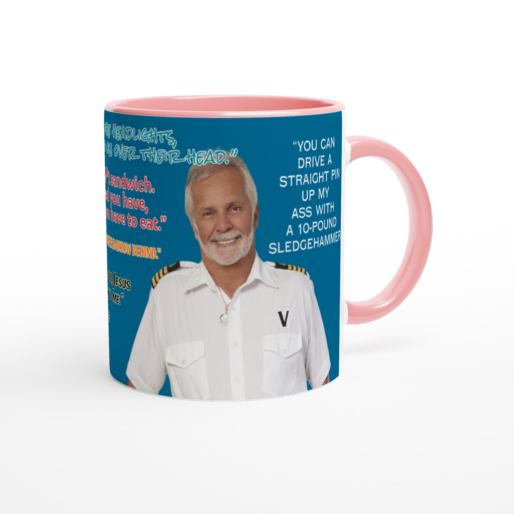 Below Deck Captain Lee Quotes- White 11oz Ceramic Mug with Color Inside - Creations by Chris and Carlos