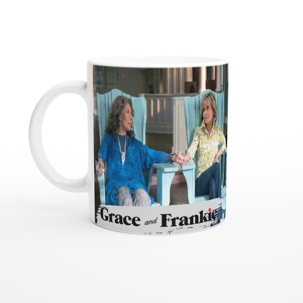 Grace and Frankie 2.0- White 11oz Ceramic Mug - Creations by Chris and Carlos